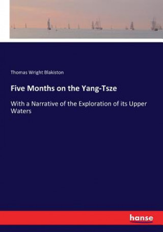 Kniha Five Months on the Yang-Tsze Thomas Wright Blakiston