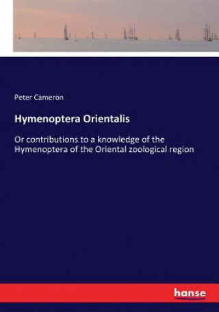 Kniha Hymenoptera Orientalis Peter Cameron