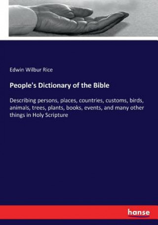 Kniha People's Dictionary of the Bible Rice Edwin Wilbur Rice