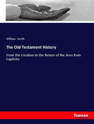 Könyv Old Testament History William Smith