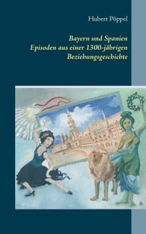 Buch Bayern und Spanien Hubert Poppel