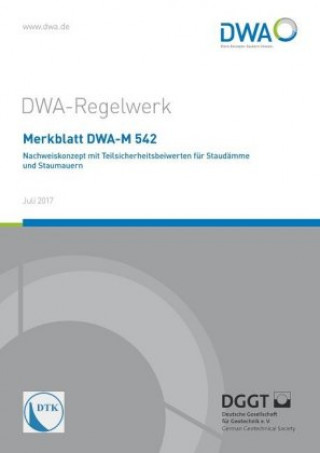 Livre Merkblatt DWA-M 542 Nachweiskonzept mit Teilsicherheitsbeiwerten für Staudämme und Staumauern Abwasser und Abfall (DWA) Deutsche Vereinigung für Wasserwirtschaft