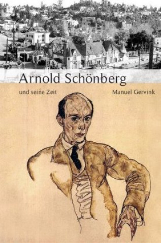 Carte Arnold Schönberg und seine Zeit Manuel Gervink