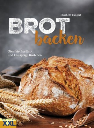 Kniha Brot backen Elisabeth Bangert