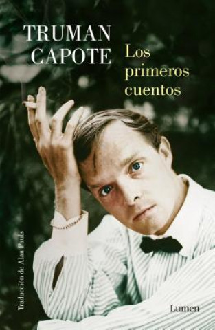 Книга Los Primeros Cuentos / The Early Stories of Truman Capote Truman Capote