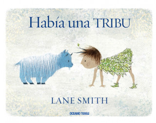 Könyv Había Una Tribu Lane Smith