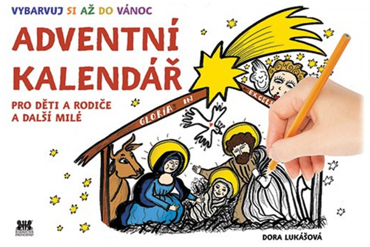 Книга Adventní kalendář pro děti a rodiče a další přátele Dora Lukášová