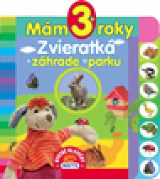 Książka Mám 3+ roky Zvieratká v záhrade a parku neuvedený autor
