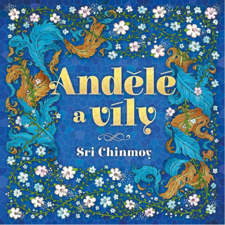 Kniha Andělé a víly Sri Chinmoy