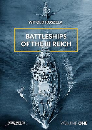 Kniha Battleships of the III Reich Witold Koszela