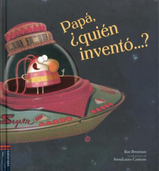Könyv Papa, Quien Invento...? Ilan Brenman