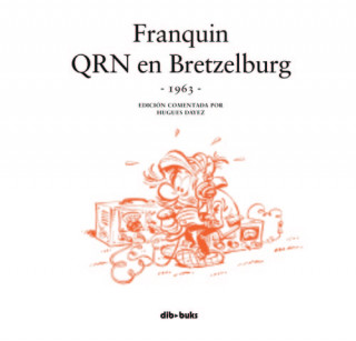Könyv Franquin. QRN en Bretzelburg ANDRE FRANQUIN