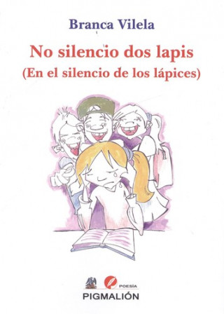 Carte NO SILENCIO DOS LAPIS EN EL SILENCIO DE LOS LAPICES BRANCA VILELA