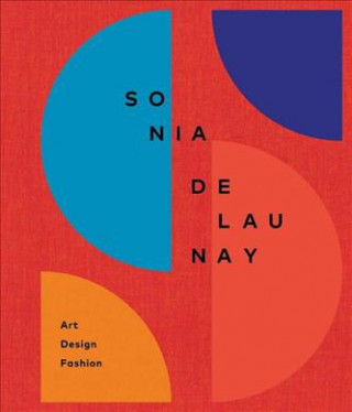 Könyv Sonia Delaunay: Art, Design and Fashion Marta Ruiz del Arbol