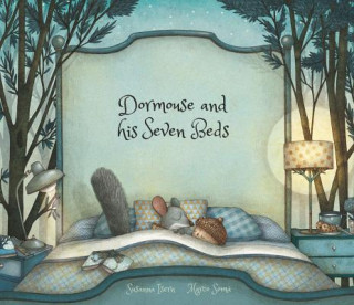 Könyv Dormouse and his Seven Beds Sunsanna Isern