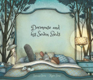 Książka Dormouse and his Seven Beds Sunsanna Isern