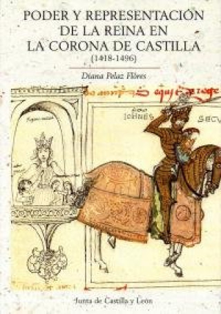 Kniha PODER Y REPRESENTACIÓN DE LA REINA EN LA CORONA DE CASTILLA (1418-1496) 