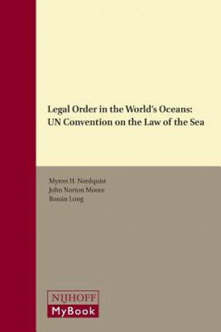 Книга Legal Order in the World's Oceans: Un Convention on the Law of the Sea Myron H. Nordquist