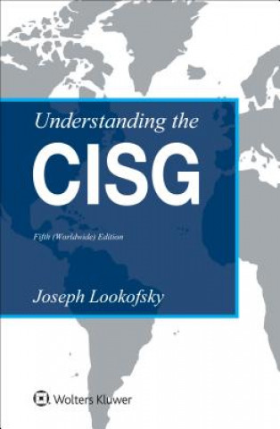 Carte Understanding the CISG Joseph Lookofsky