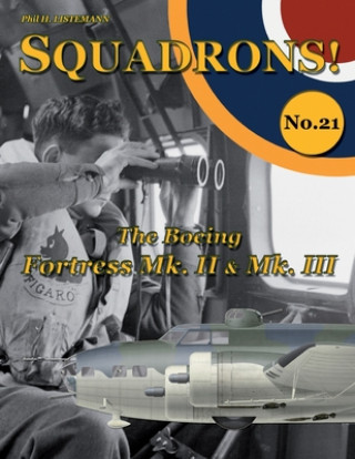 Könyv Boeing Fortress Mk. II & Mk. III Phil H. Listemann