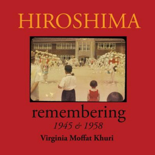 Knjiga Hiroshima Virginia Moffat Khuri
