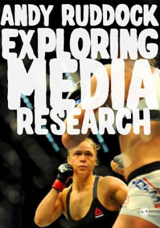 Kniha Exploring Media Research Andy Ruddock