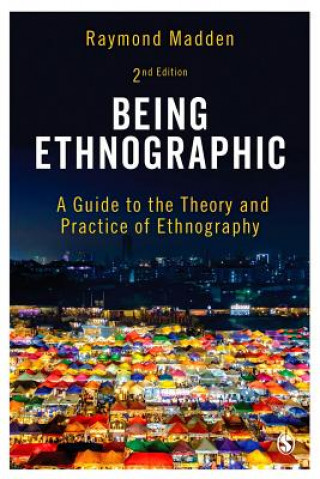 Kniha Being Ethnographic Raymond Madden