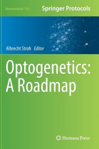 Knjiga Optogenetics: A Roadmap Albrecht Stroh