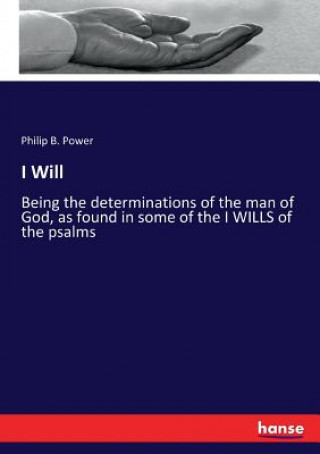 Kniha I Will Philip B. Power