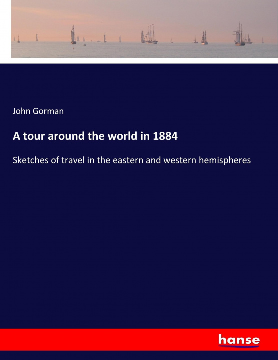 Carte tour around the world in 1884 John Gorman