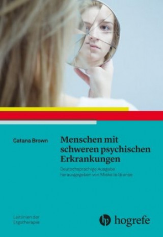 Könyv Menschen mit schweren psychischen Erkrankungen Catana Brown