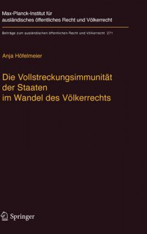 Knjiga Die Vollstreckungsimmunitat Der Staaten Im Wandel Des Voelkerrechts Anja Höfelmeier