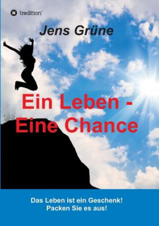 Knjiga Ein Leben - Eine Chance Jens Grüne