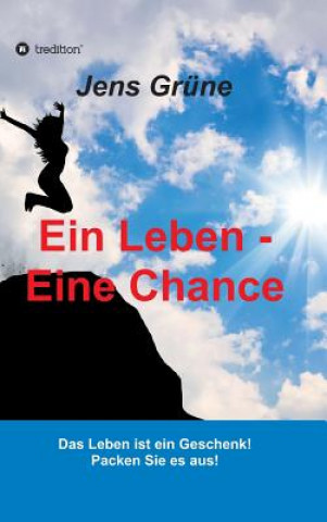 Kniha Ein Leben - Eine Chance Jens Grüne