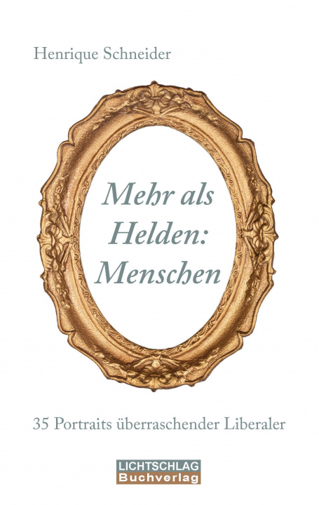 Kniha Mehr als Helden: Menschen Henrique Schneider