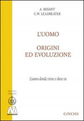 Kniha L'uomo, origini ed evoluzione (L'uomo donde viene e dove va) Annie Besant