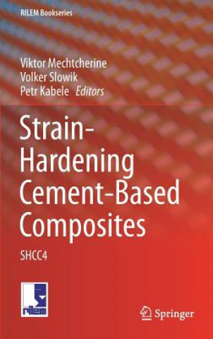 Книга Strain-Hardening Cement-Based Composites Viktor Mechtcherine