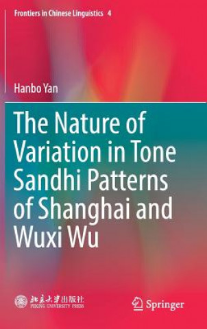 Książka Nature of Variation in Tone Sandhi Patterns of Shanghai and Wuxi Wu Hanbo Yan