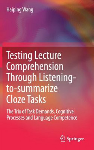 Carte Testing Lecture Comprehension Through Listening-to-summarize Cloze Tasks Haiping Wang