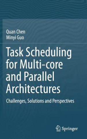 Book Task Scheduling for Multi-core and Parallel Architectures Quan Chen