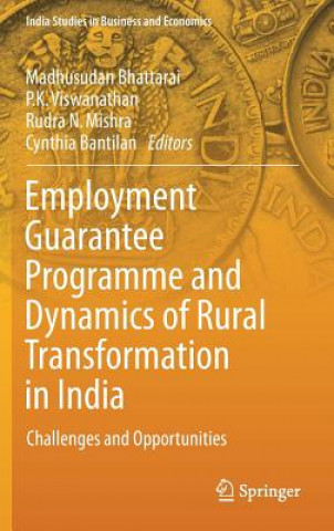 Livre Employment Guarantee Programme and Dynamics of Rural Transformation in India Madhusudan Bhattarai