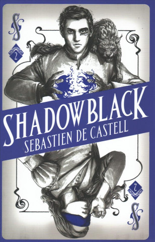 Könyv Spellslinger 2: Shadowblack Sebastien de Castell