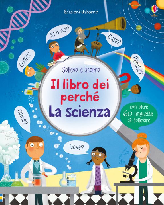 Carte La scienza. Sollevo e scopro. I libri dei perché Katie Daynes