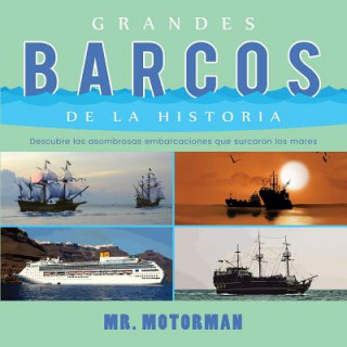 Kniha Grandes Barcos de la Historia Mr. Motorman
