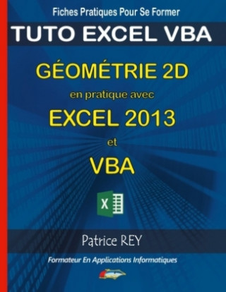 Carte Géometrie 2d en pratique avec excel 2013 et vba Patrice Rey