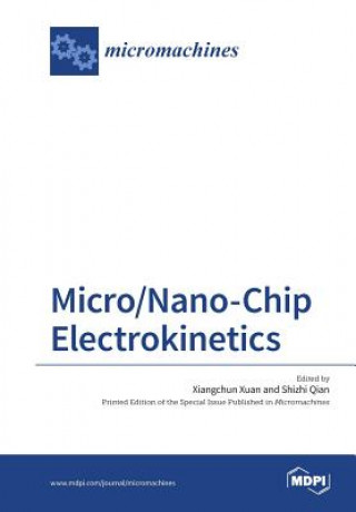 Knjiga Micro/Nano-Chip Electrokinetics Xiangchun Xuan