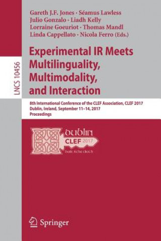 Kniha Experimental IR Meets Multilinguality, Multimodality, and Interaction Gareth J.F. Jones