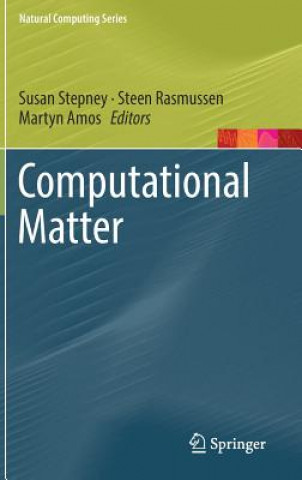 Kniha Computational Matter Martyn Amos