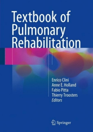 Kniha Textbook of Pulmonary Rehabilitation Enrico Clini