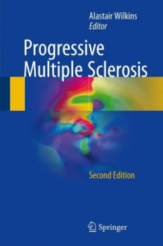 Knjiga Progressive Multiple Sclerosis Alastair Wilkins